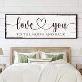Love You To The Moon And Back Sign - Tailored Canvases - Flyclothing LLC