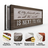 My Favorite Place In The World Is Next To You Sign II - Tailored Canvases - Flyclothing LLC