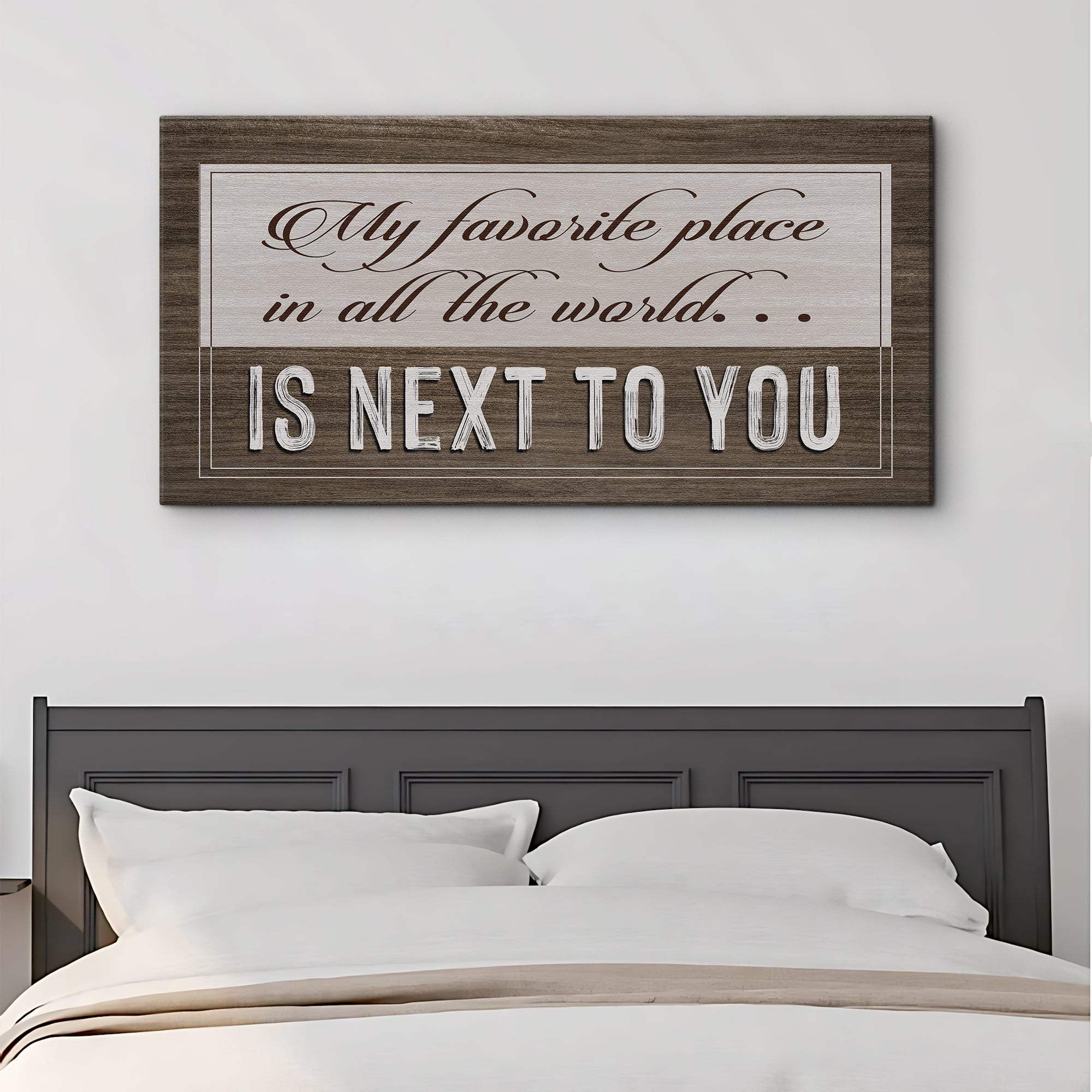 My Favorite Place In The World Is Next To You Sign II - Tailored Canvases - Flyclothing LLC