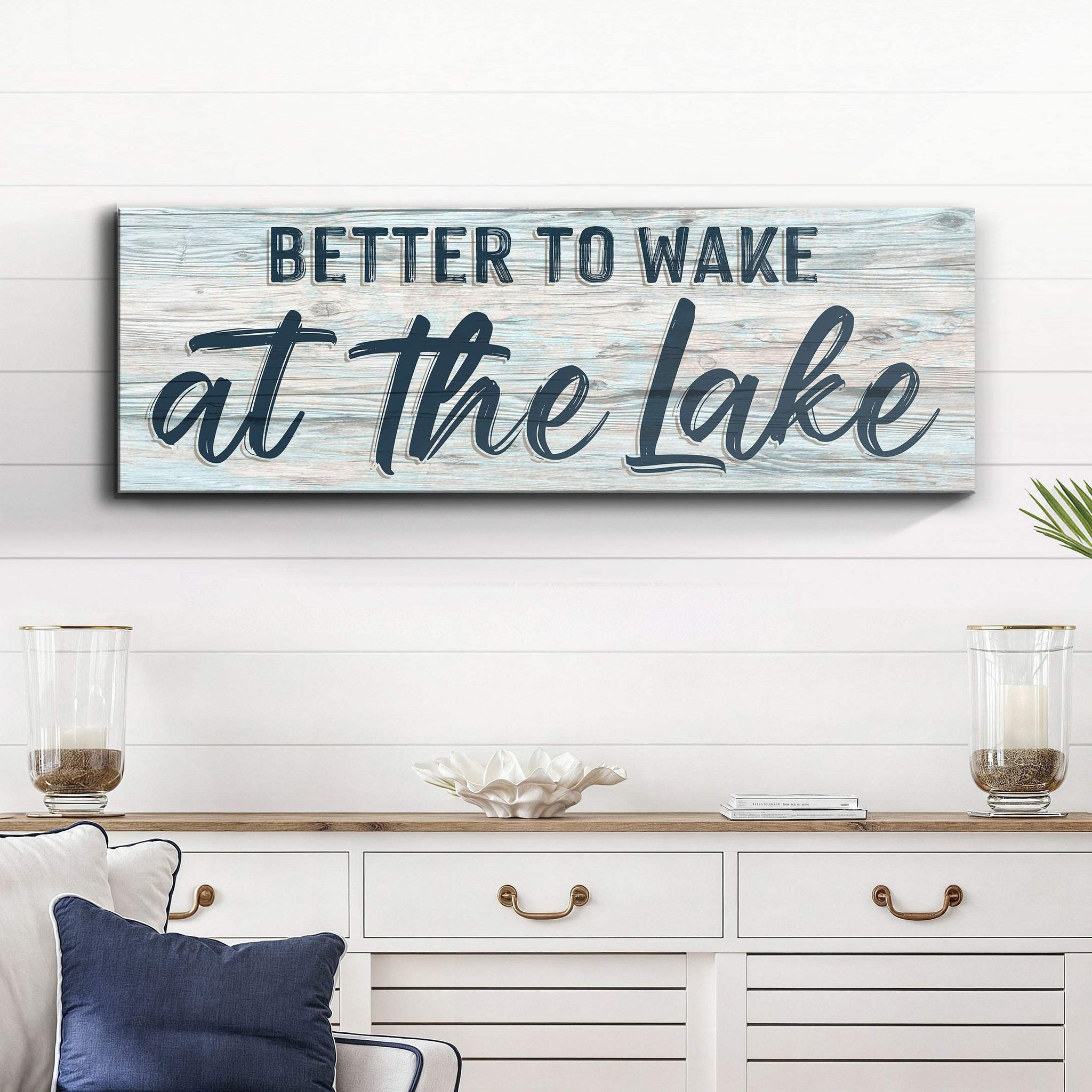 Better To Wake At The Lake Sign III - Tailored Canvases - Flyclothing LLC