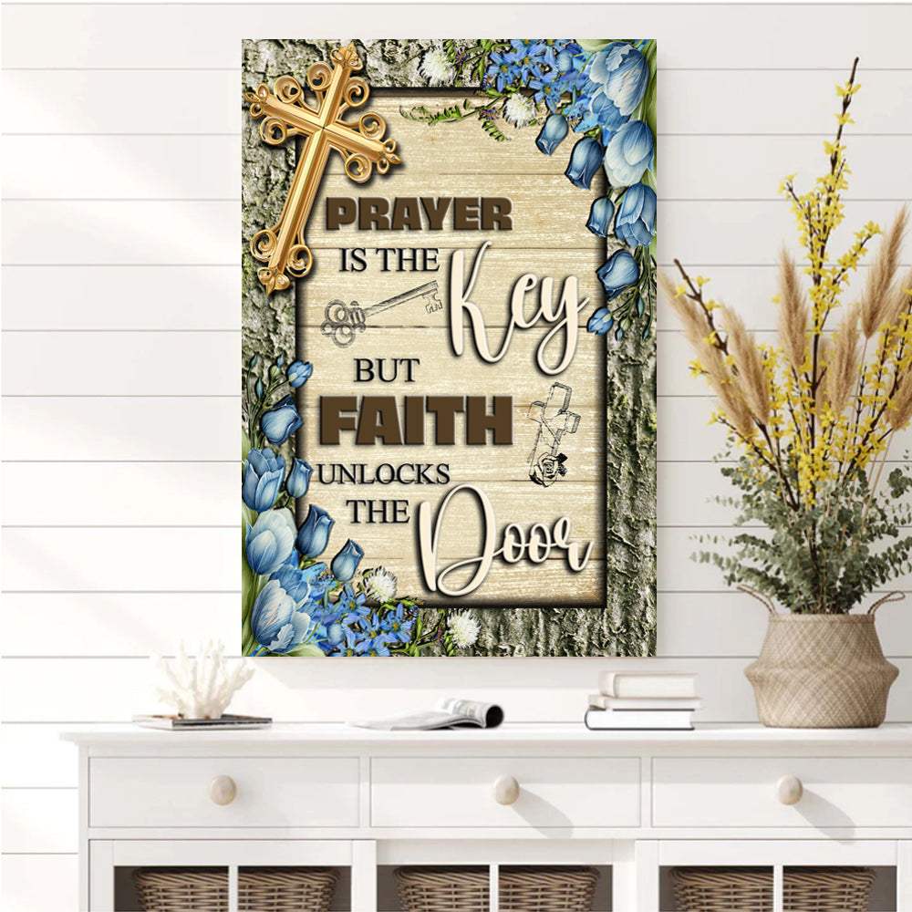 Prayer Is The Key But Faith Unlocks The Door Faith Sign IV - Tailored Canvases - Flyclothing LLC