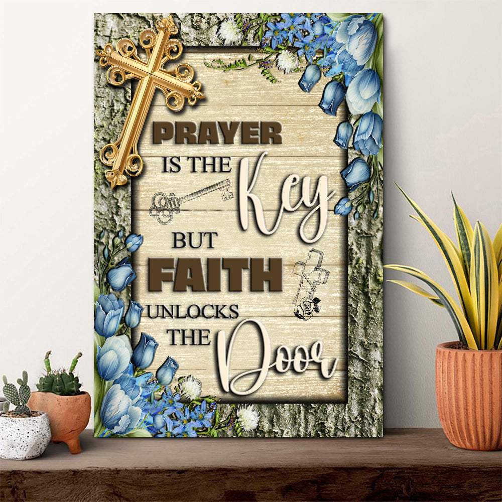 Prayer Is The Key But Faith Unlocks The Door Faith Sign IV - Tailored Canvases - Flyclothing LLC