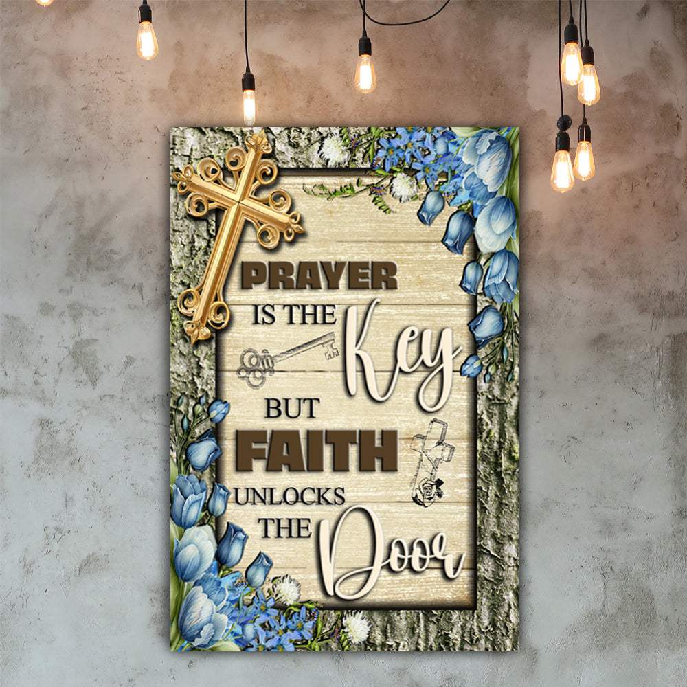 Prayer Is The Key But Faith Unlocks The Door Faith Sign IV - Tailored Canvases - Flyclothing LLC