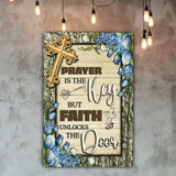 Prayer Is The Key But Faith Unlocks The Door Faith Sign IV - Tailored Canvases - Flyclothing LLC