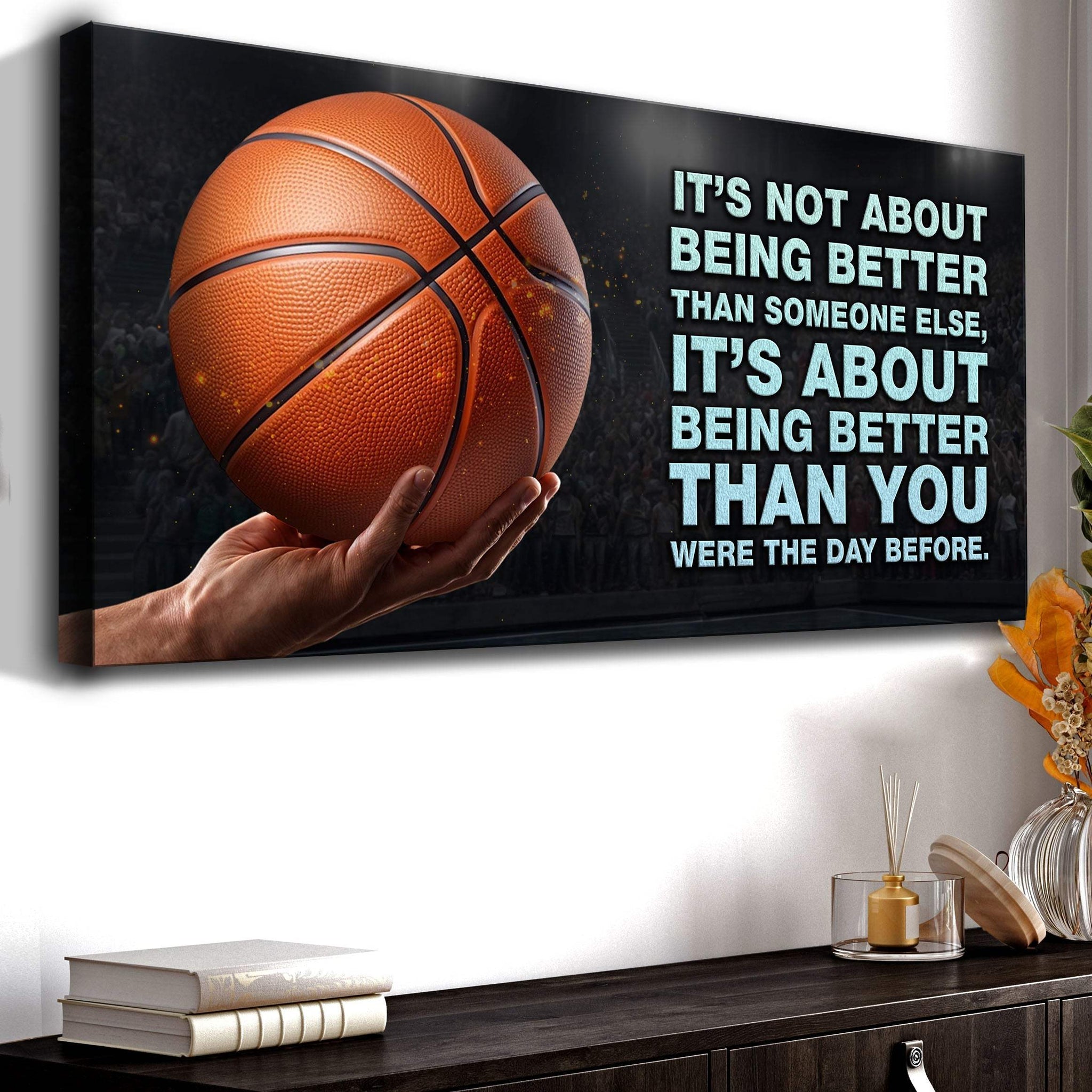 It's Not About Being Better Sports Quote Sign - Tailored Canvases - Flyclothing LLC
