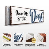 You, Me, And The Dogs Sign IV - Tailored Canvases - Flyclothing LLC