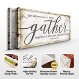 Matthew 18:20: Gather Faith Sign - Tailored Canvases - Flyclothing LLC