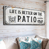Life Is Better On The Patio Sign IV - Tailored Canvases - Flyclothing LLC
