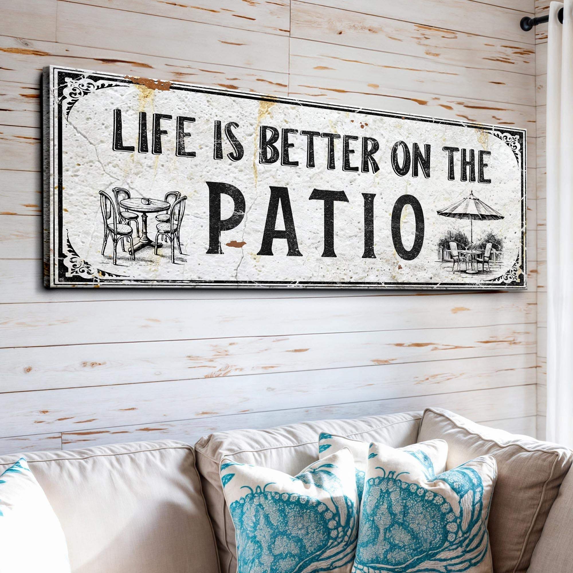 Life Is Better On The Patio Sign IV - Tailored Canvases - Flyclothing LLC