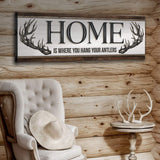 Home Is Where You Hang Your Antlers Sign - Tailored Canvases - Flyclothing LLC