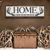 Home Is Where You Hang Your Antlers Sign - Tailored Canvases - Flyclothing LLC
