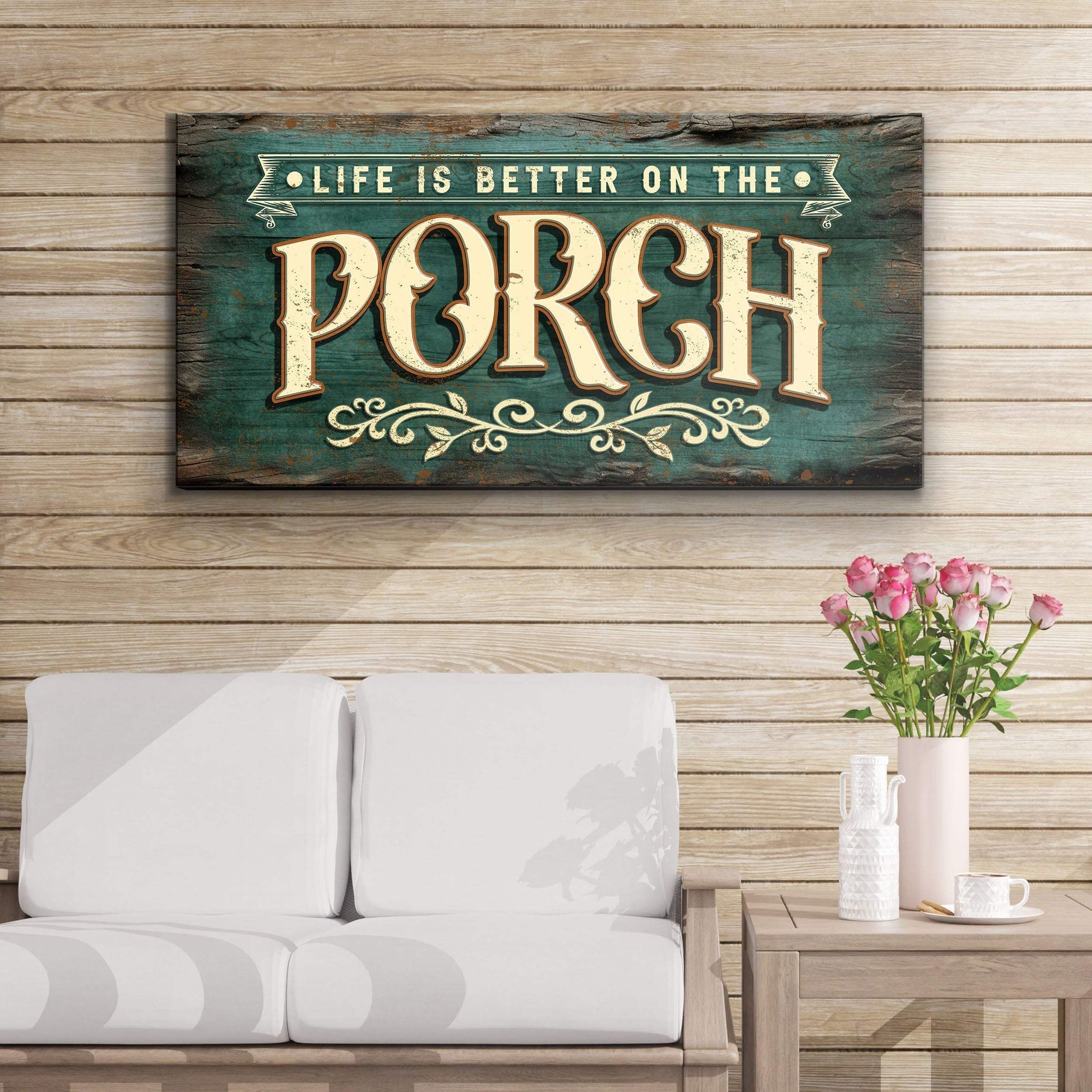 Life Is Better On The Porch Sign III - Tailored Canvases - Flyclothing LLC