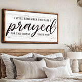 I Still Remember The Days I Prayed Faith Sign III - Tailored Canvases - Flyclothing LLC