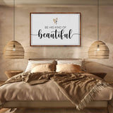 Be His Kind Of Beautiful Faith Sign II - Tailored Canvases - Flyclothing LLC