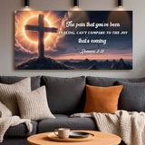 Romans 8:18 - The Joy That's Coming Faith Sign - Tailored Canvases - Flyclothing LLC