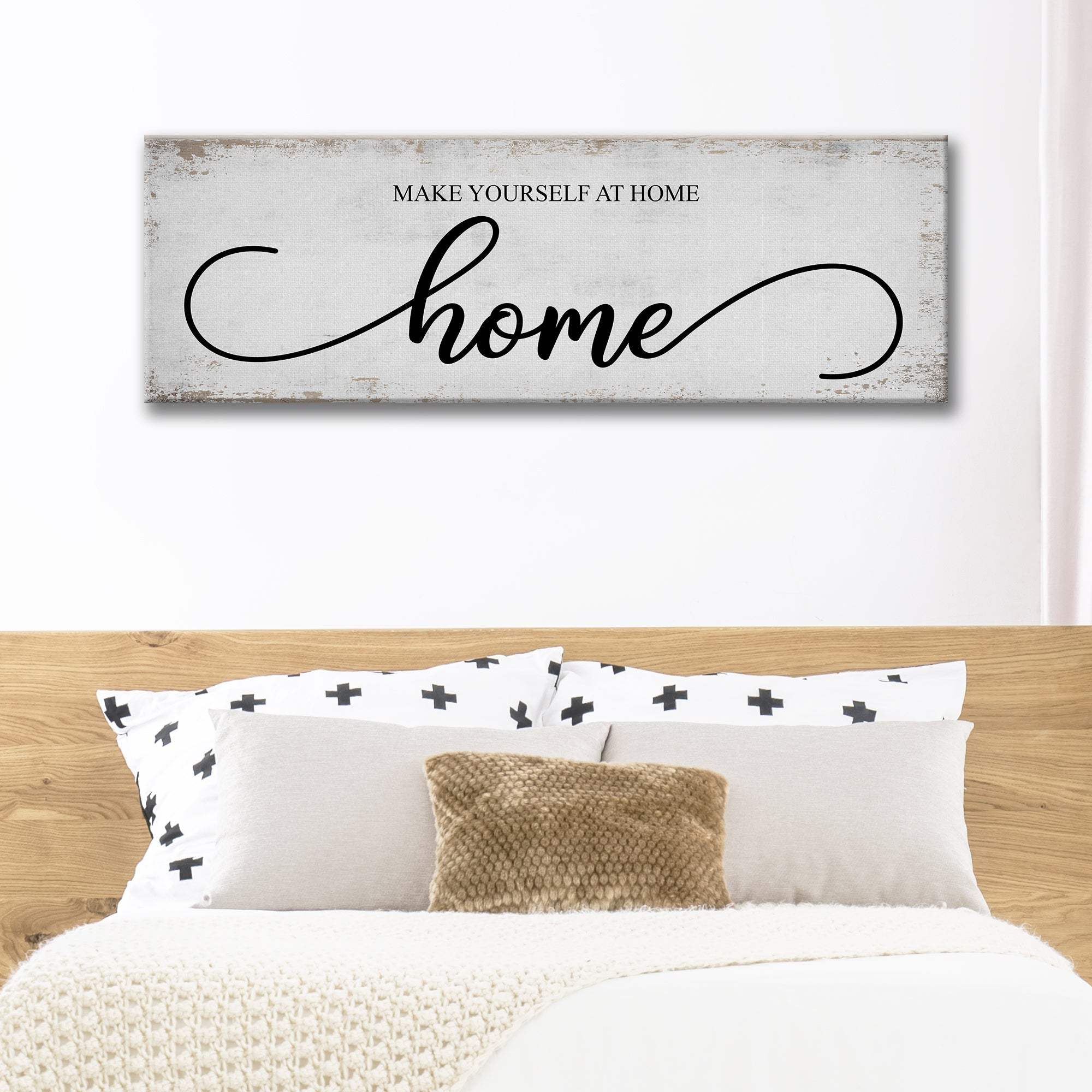 Make Yourself At Home Sign - Tailored Canvases - Flyclothing LLC