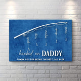 Hooked On Daddy Father's Day Gift Sign - Tailored Canvases - Flyclothing LLC
