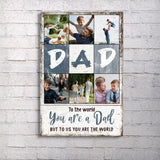To Us You Are The World Father's Day Gift Sign - Tailored Canvases - Flyclothing LLC