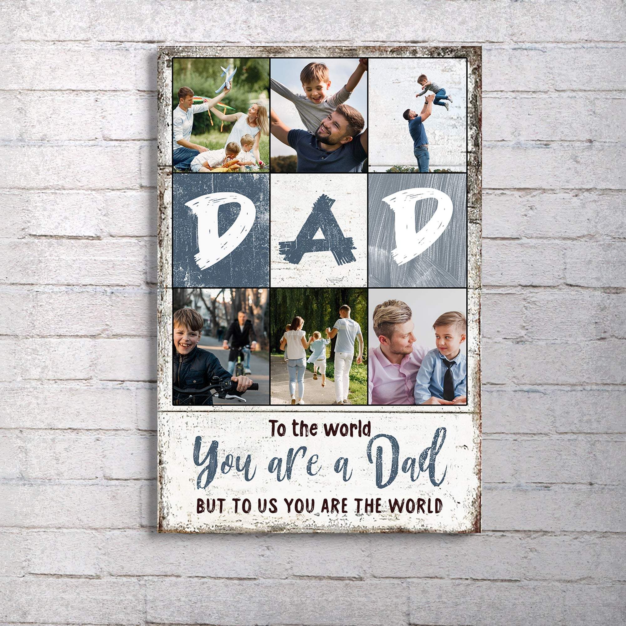 To Us You Are The World Father's Day Gift Sign - Tailored Canvases - Flyclothing LLC