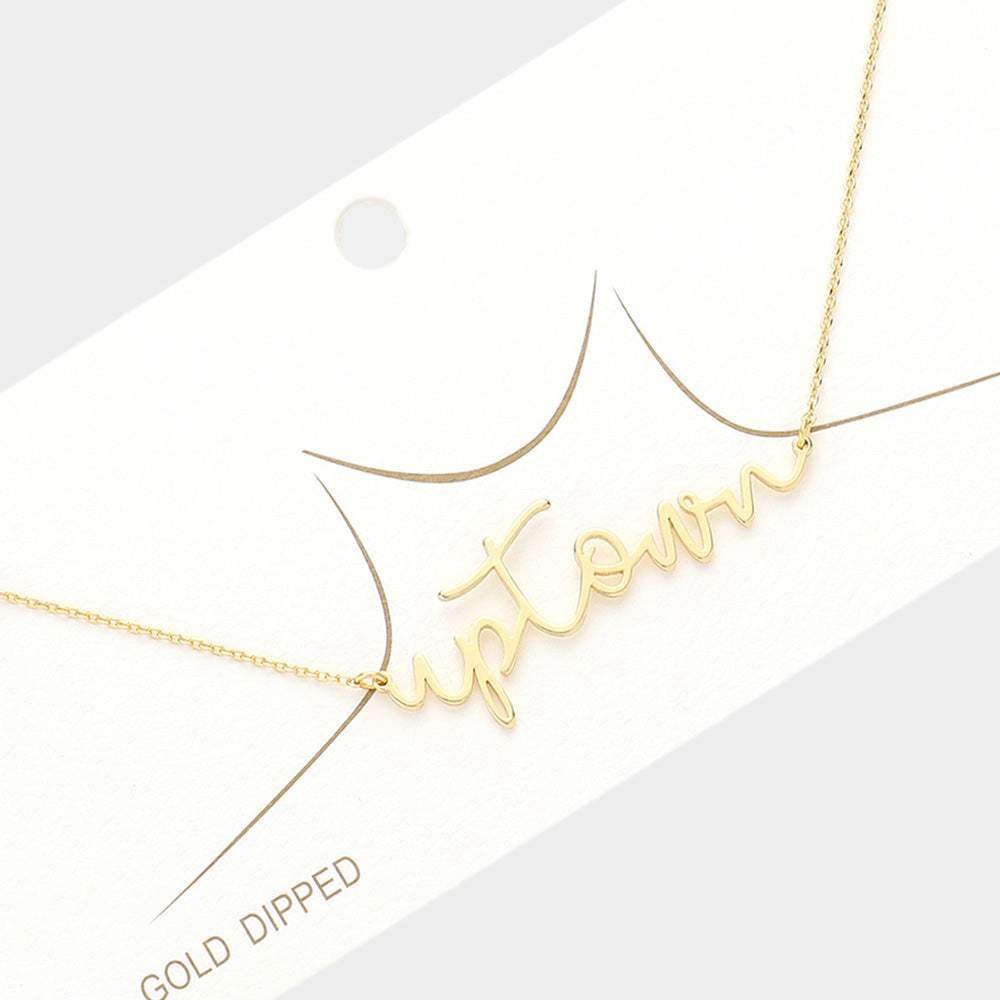 Up Town Message Gold Dipped Metal Pendant Necklace - Madeline Love - Flyclothing LLC