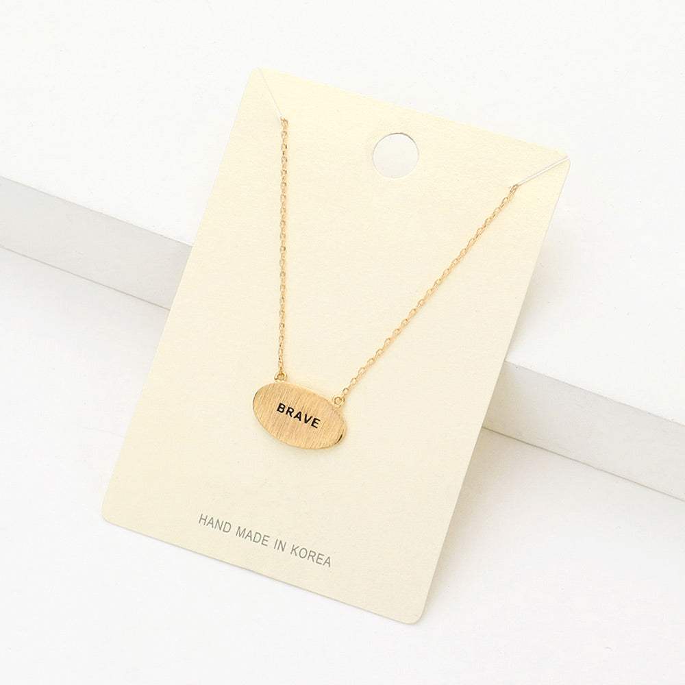 "Brave" Message Brass Oval Metal Pendant Necklace - Madeline Love - Flyclothing LLC