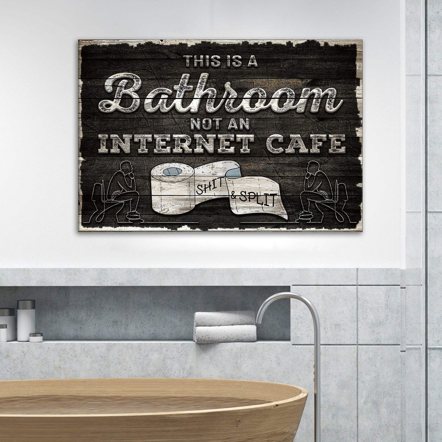 This Is A Bathroom Not An Internet Cafe Sign II - Tailored Canvases - Flyclothing LLC