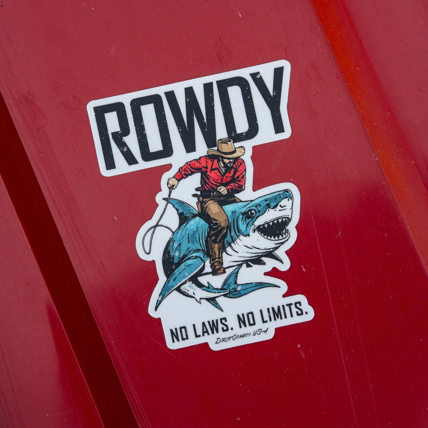 Rowdy No Laws. No Limits. Decal - DIRTY COWBOY USA - Flyclothing LLC