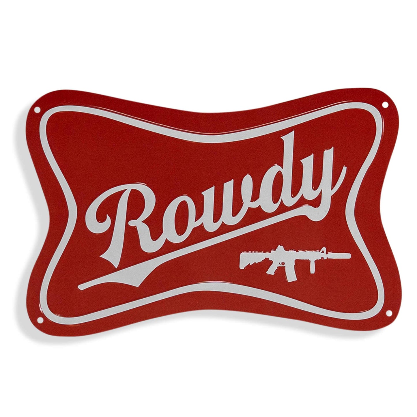 Rowdy Wall Mounting Metal Sign - DIRTY COWBOY USA - Flyclothing LLC