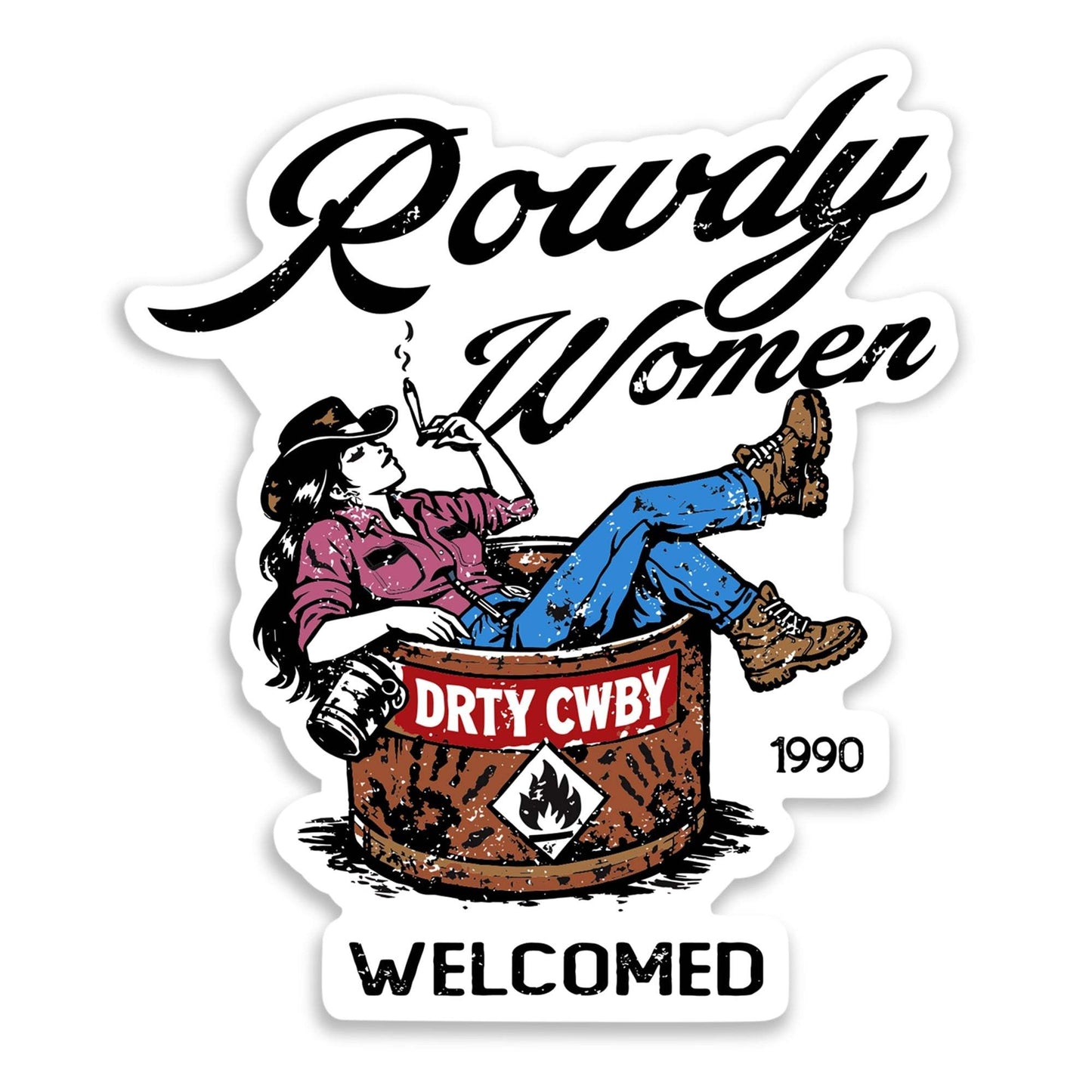 Rowdy Women Welcomed Decal - DIRTY COWBOY USA - Flyclothing LLC