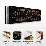 I'll Sip Whiskey And Stare At The Stars Sign - Tailored Canvases - Flyclothing LLC