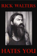 Black Market Art Company Rick Walters Hates You Print