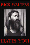 Black Market Art Company Rick Walters Hates You Print