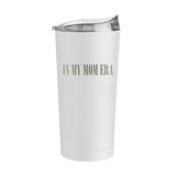 Mothers Day In My Mom Era White 20oz Powder Coat Tumbler - Logo Brands - Flyclothing LLC