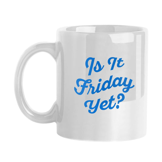 Snarky Mug Is it Friday Yet 11oz Sublimated Mug - Logo Brands - Flyclothing LLC