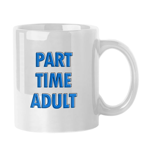 Snarky Mug Part Time Adult 11oz Sublimated Mug - Logo Brands - Flyclothing LLC