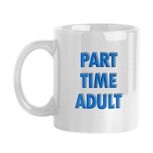 Snarky Mug Part Time Adult 11oz Sublimated Mug - Logo Brands - Flyclothing LLC