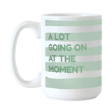 Snarky Mug A Lot Going On15oz Sublimated Mug - Logo Brands - Flyclothing LLC