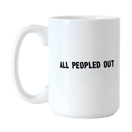 Snarky Mug All Peopled Out 15oz Sublimated Mug - Logo Brands - Flyclothing LLC