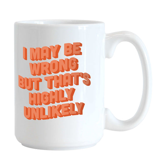 Snarky Mug Highly Unlikely 15oz Sublimated Mug - Logo Brands - Flyclothing LLC