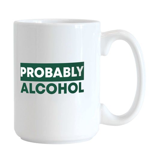 Snarky Mug Probably Alchohol 15oz Sublimated Mug - Logo Brands - Flyclothing LLC