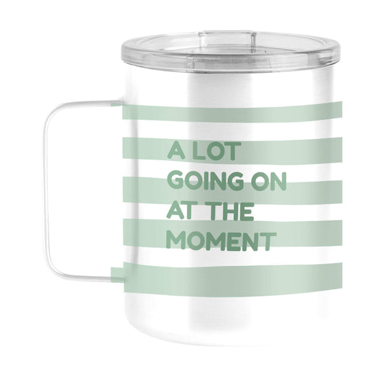Snarky Mug A Lot Going On 15oz Stainless Steel Mug - Logo Brands - Flyclothing LLC