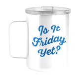 Snarky Mug Is It Friday Yet 15oz Stainless Steel Mug - Logo Brands - Flyclothing LLC