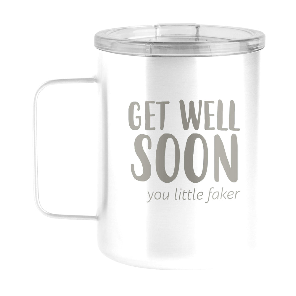 Snarky Mug Get Well Soon 15oz Stainless Steel Mug - Logo Brands - Flyclothing LLC