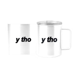Snarky Mug Y Tho 15oz Stainless Steel Mug - Logo Brands - Flyclothing LLC