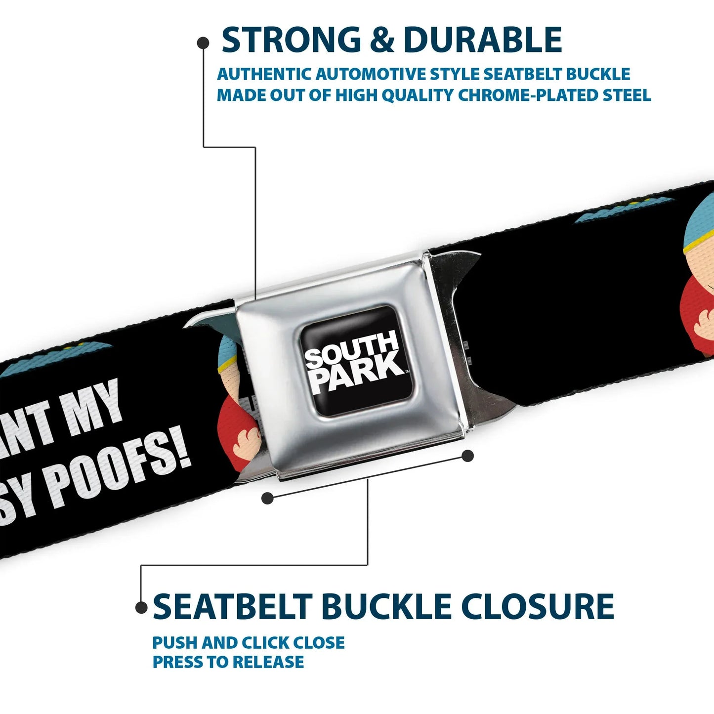 SOUTH PARK Title Logo Full Color Black/White Seatbelt Belt - South Park Cartman I WANT MY CHEESY POOFS Pose Black Webbing - Buckle-Down - Flyclothing LLC