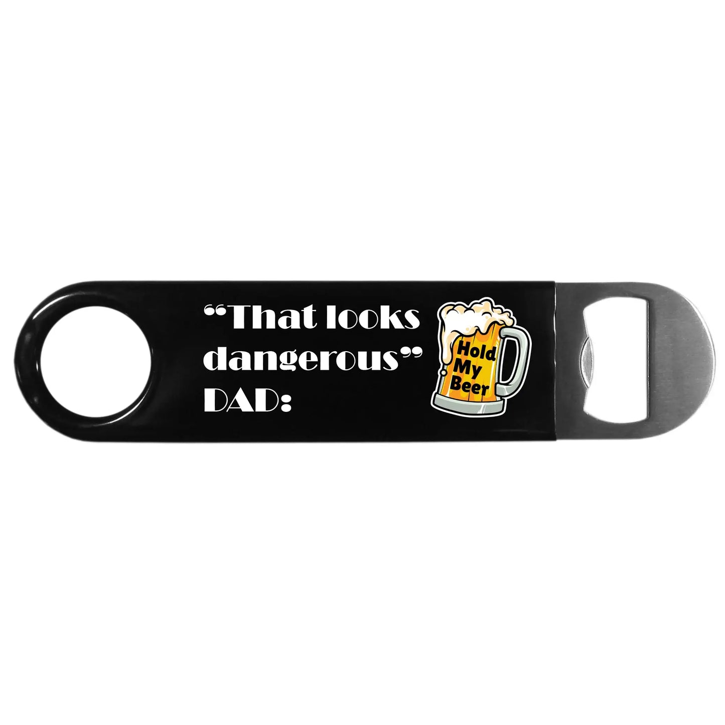 Hold My Beer Long Neck Bottle Opener - Flyclothing LLC - Flyclothing LLC