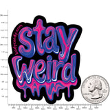 Stay Weird Sticker by Onyx O - BodyCandy