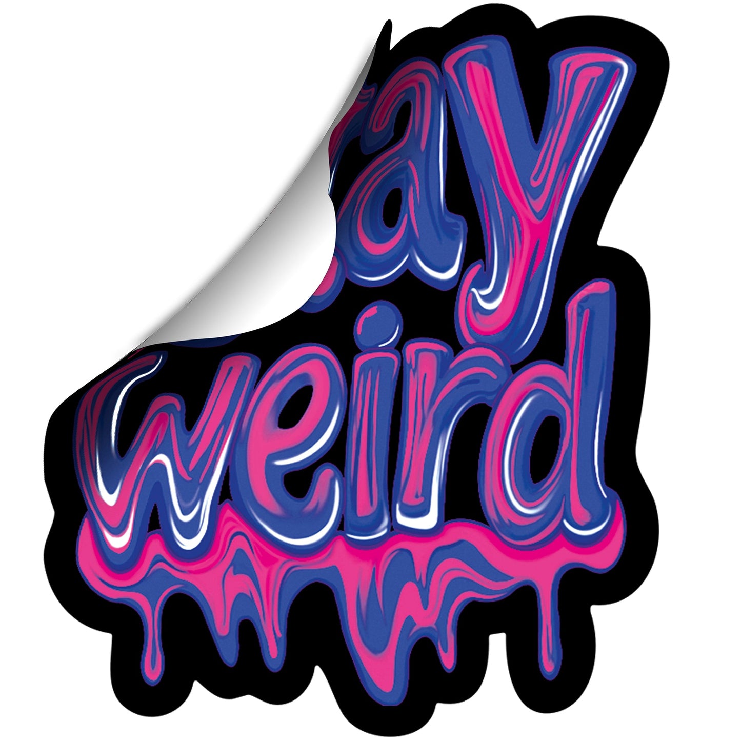 Stay Weird Sticker by Onyx O - BodyCandy