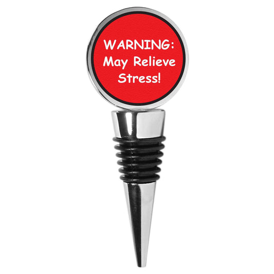 Warning: May Relieve Stress Wine Stopper - Flyclothing LLC - Flyclothing LLC