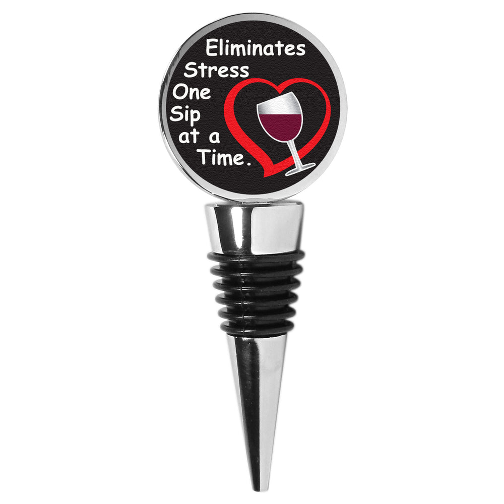 Eliminates Stress One Sip at a Time Wine Stopper 